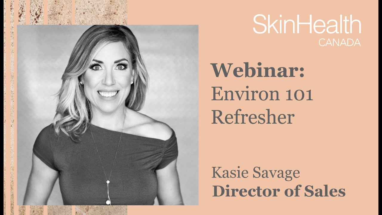 Environ 101 Webinar | SkinHealth Canada